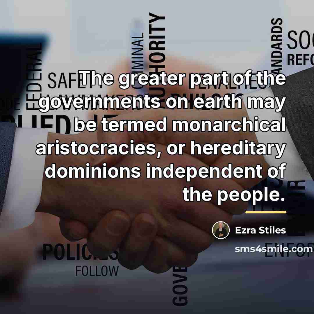 “The greater part of the governments on earth may be…” quote by Ezra Stiles