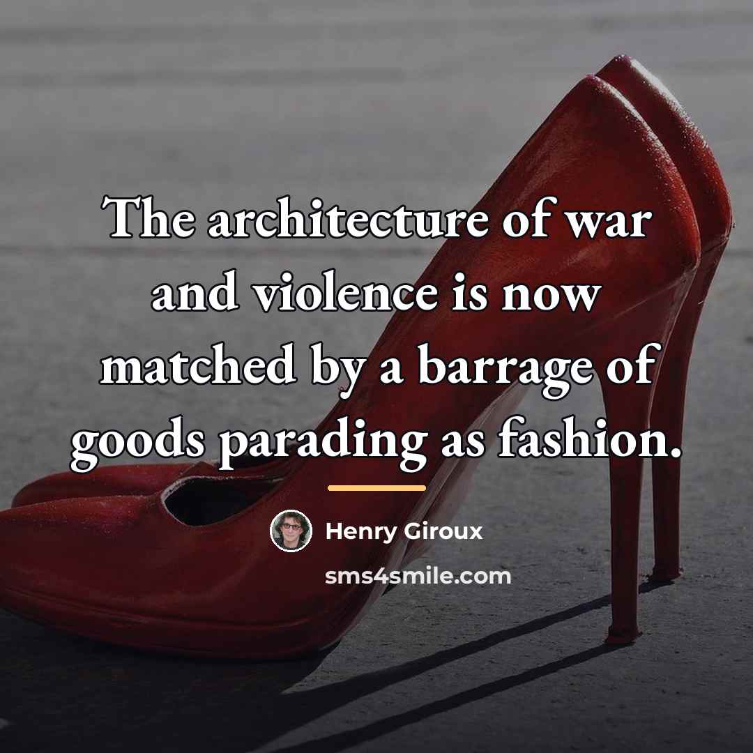 “The architecture of war and violence is now matched by…” quote by Henry Giroux