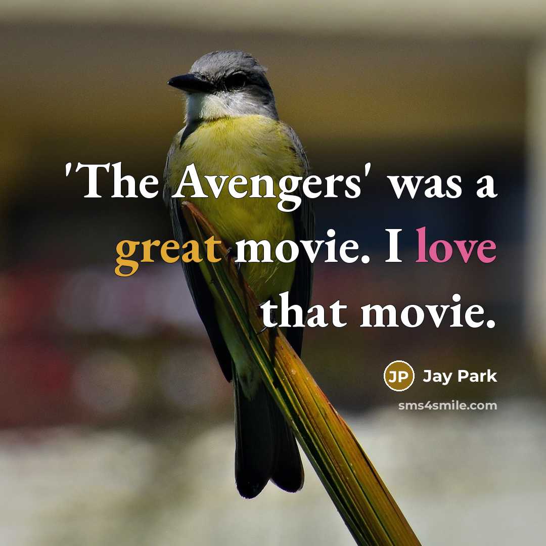 “'The Avengers' was a great movie. I love that movie.…” quote by Jay Park