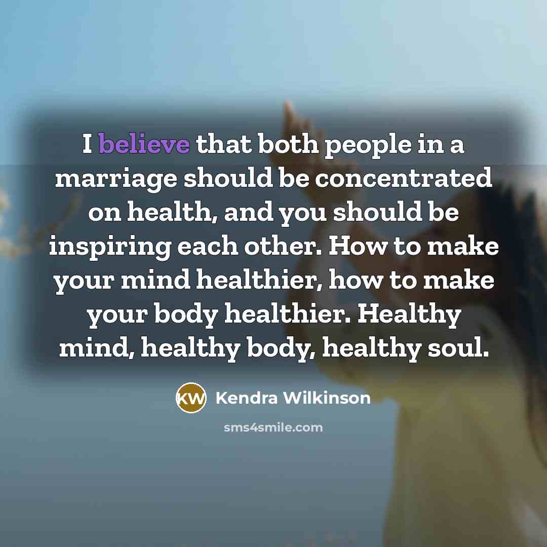 “I believe that both people in a marriage should be…” quote by Kendra Wilkinson