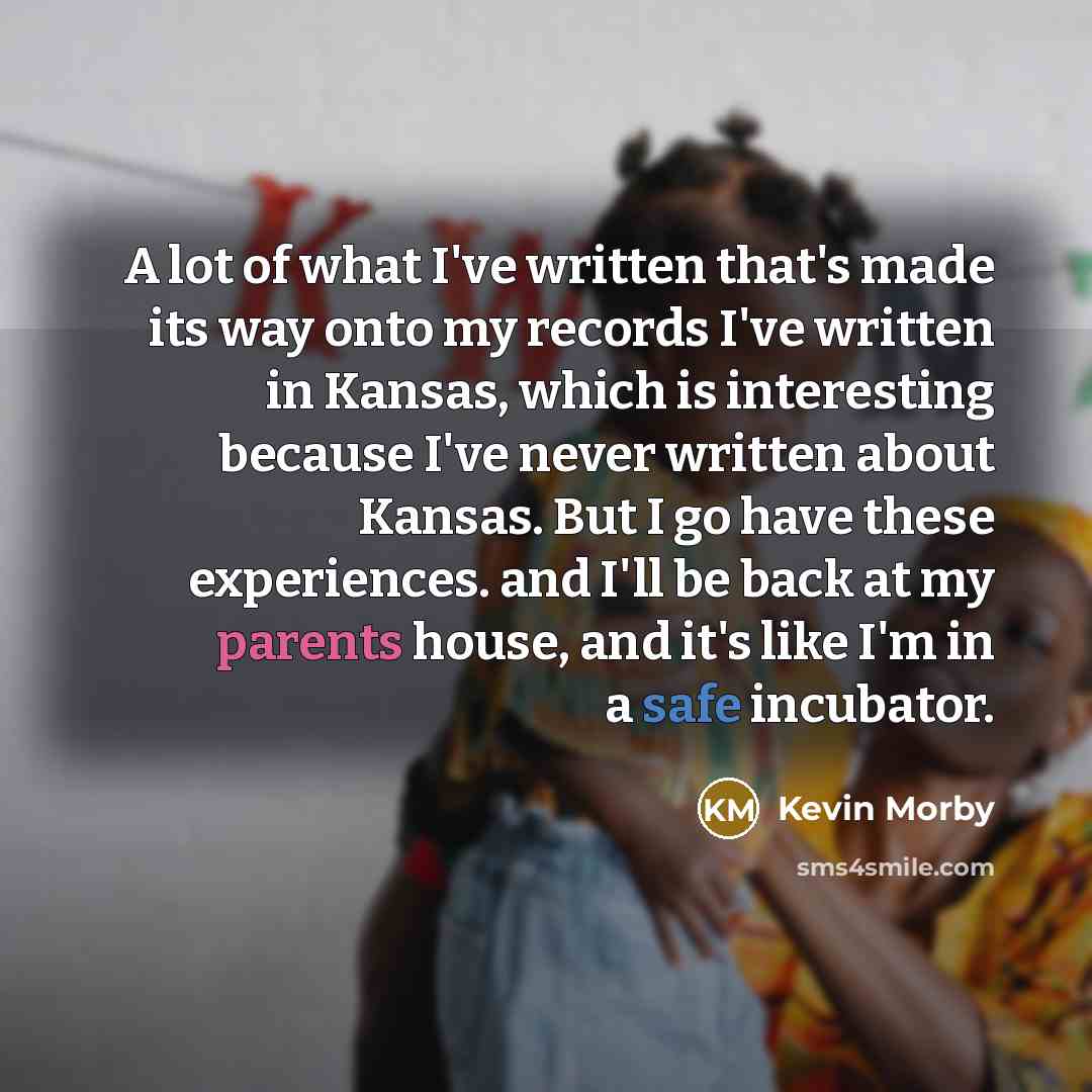 “A lot of what I've written that's made its way…” quote by Kevin Morby