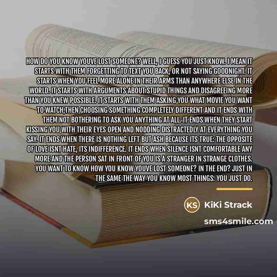 “How do you know youve lost someone? Well, I guess…” quote by KiKi Strack
