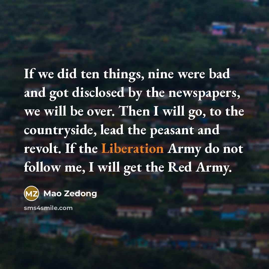 “If we did ten things, nine were bad and got…” quote by Mao Zedong