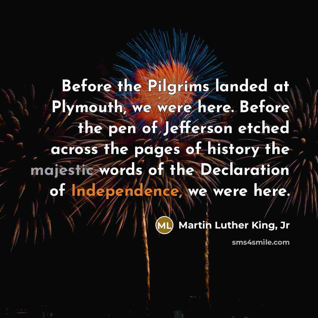 “Before the Pilgrims landed at Plymouth, we were here. Before…” quote by Martin Luther King, Jr