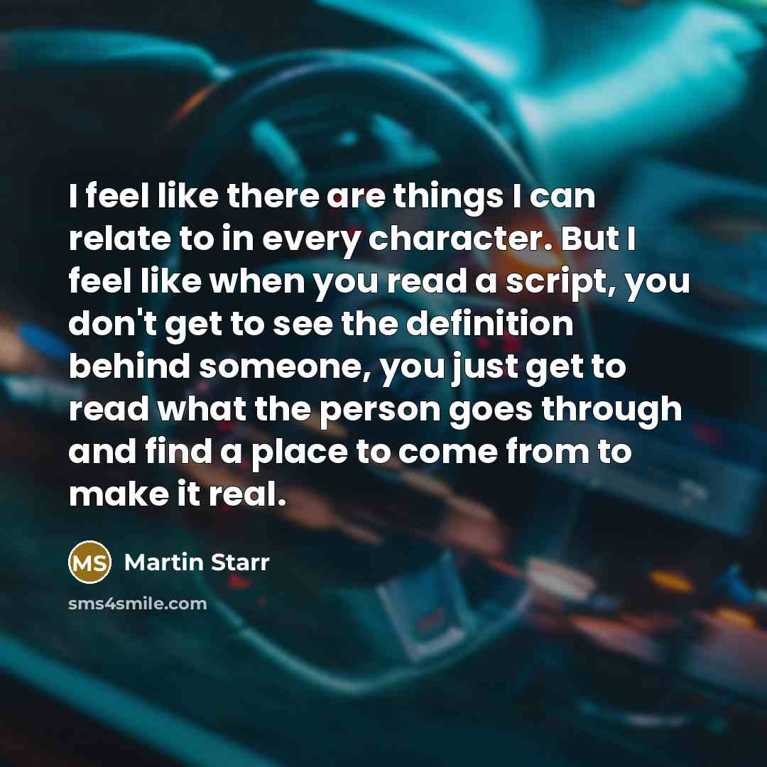 “I feel like there are things I can relate to…” quote by Martin Starr