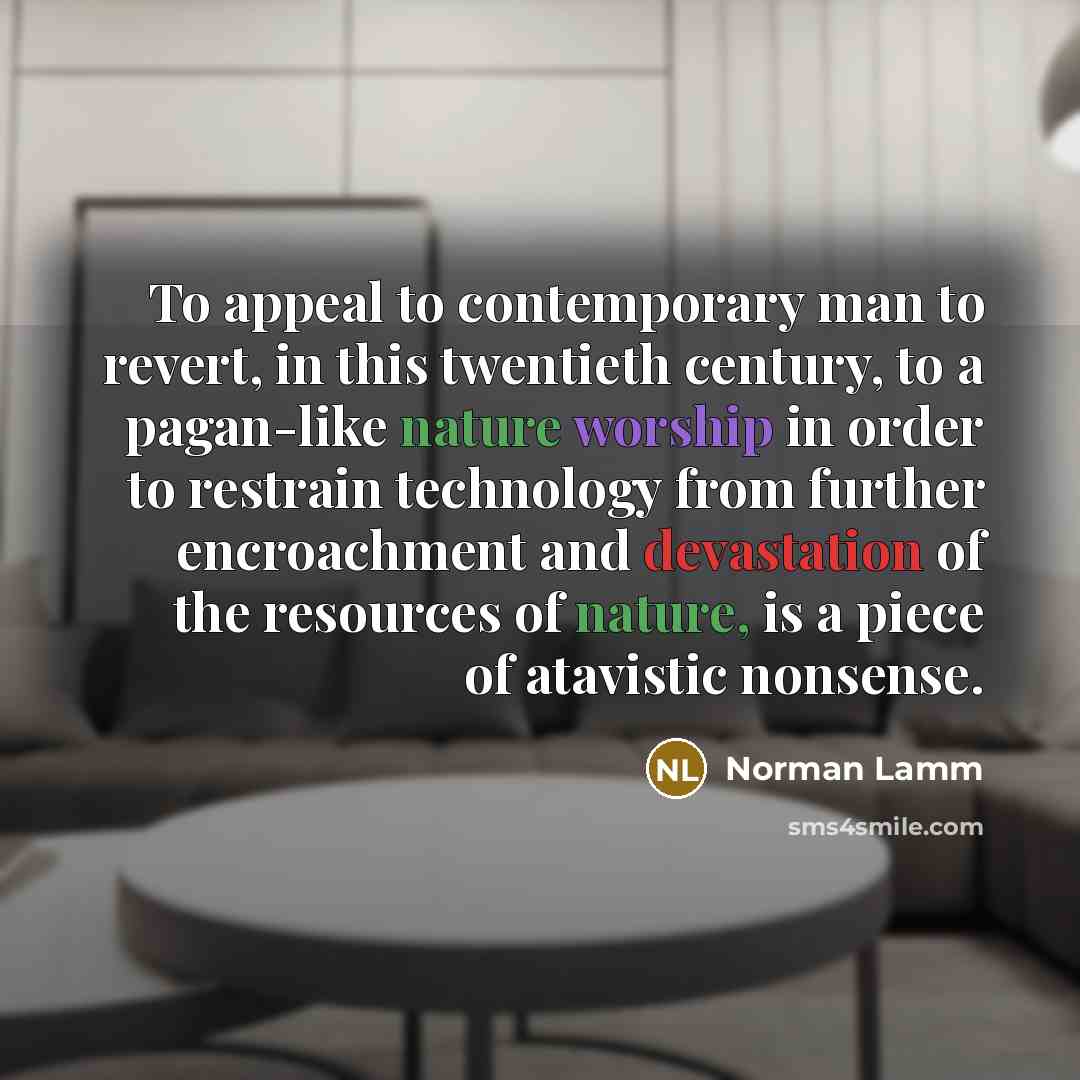“To appeal to contemporary man to revert, in this twentieth…” quote by Norman Lamm