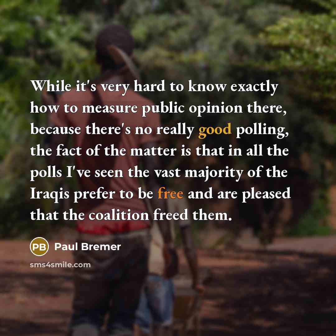 “While it's very hard to know exactly how to measure…” quote by Paul Bremer