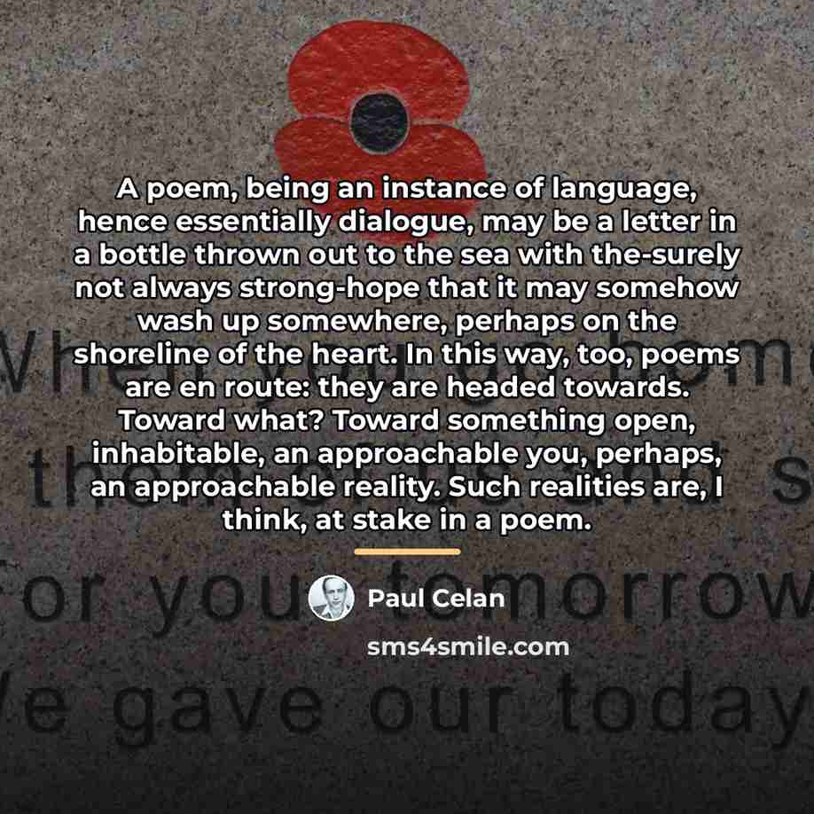 “A poem, being an instance of language, hence essentially dialogue,…” quote by Paul Celan