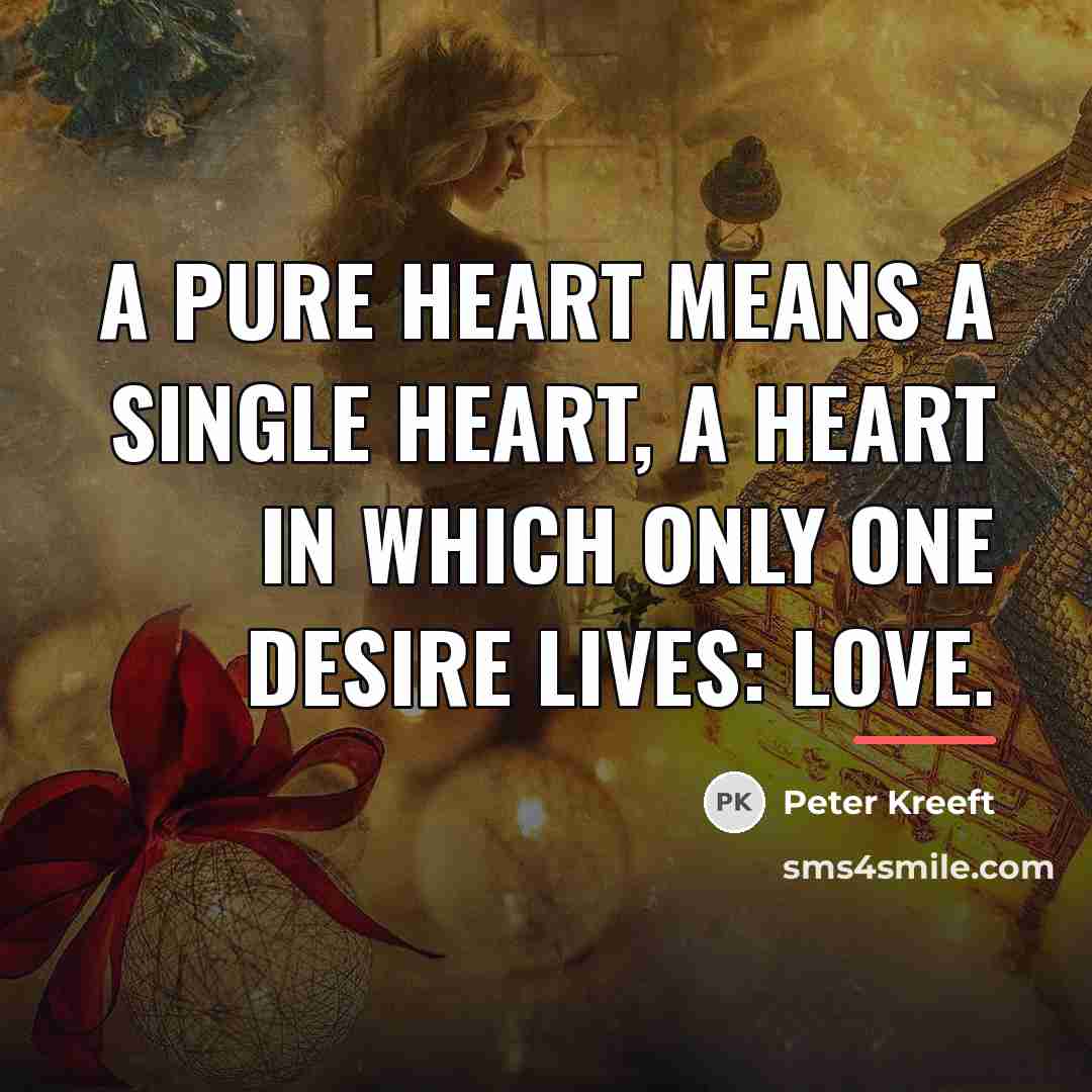 “A pure heart means a single heart, a heart in…” quote by Peter Kreeft