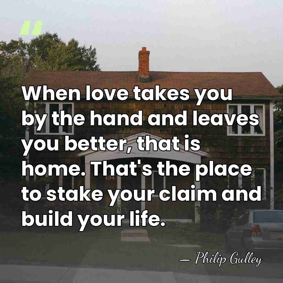 When love takes you by the hand and leaves you better, that&hellip; - Philip Gulley