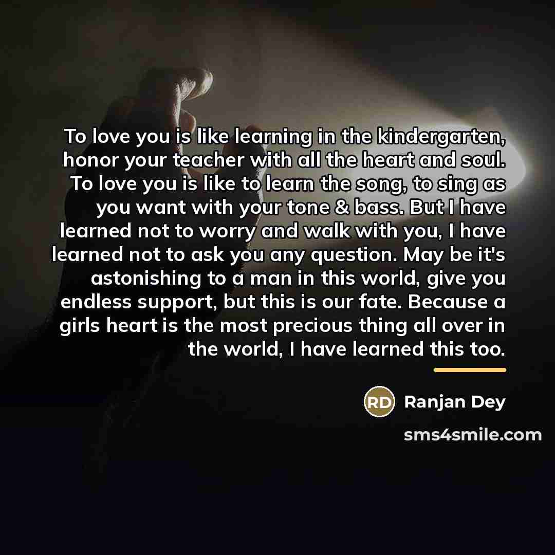 “To love you is like learning in the kindergarten, honor…” quote by Ranjan Dey