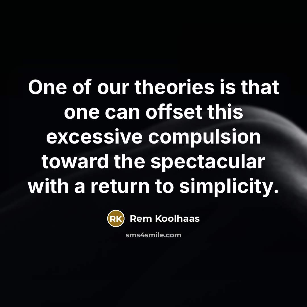 “One of our theories is that one can offset this…” quote by Rem Koolhaas