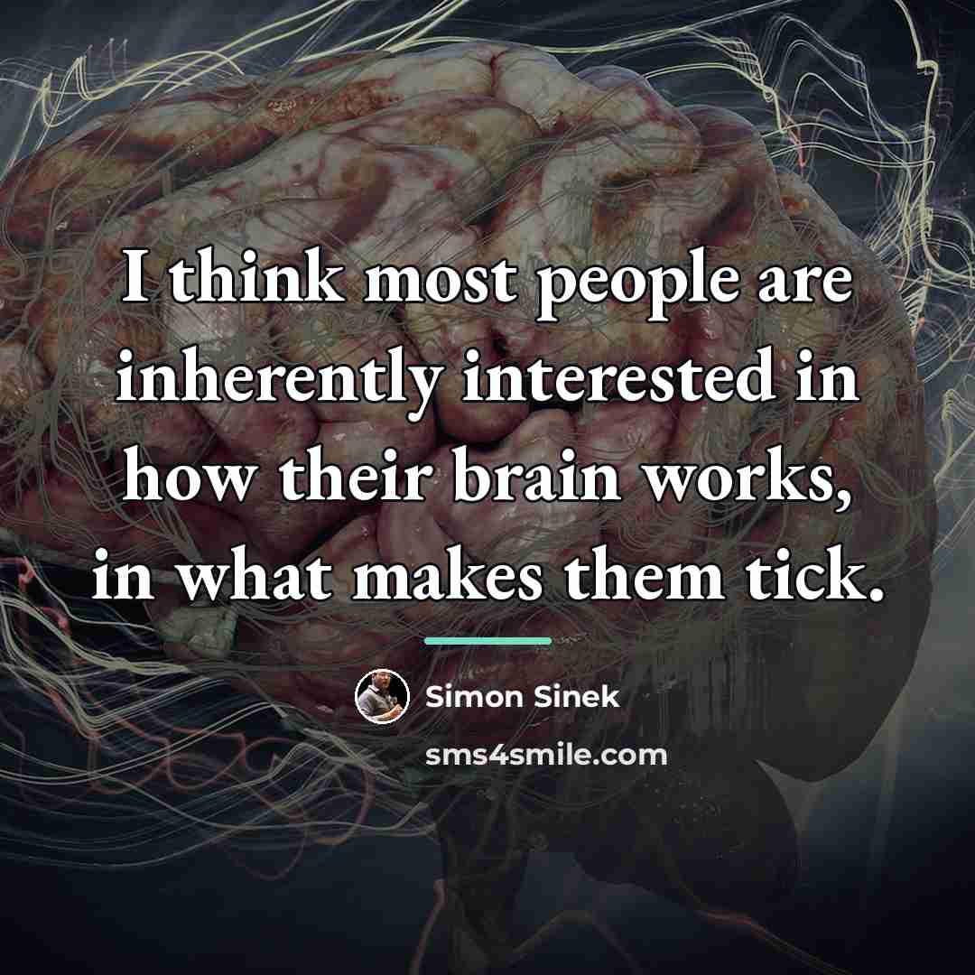 “I think most people are inherently interested in how their…” quote by Simon Sinek
