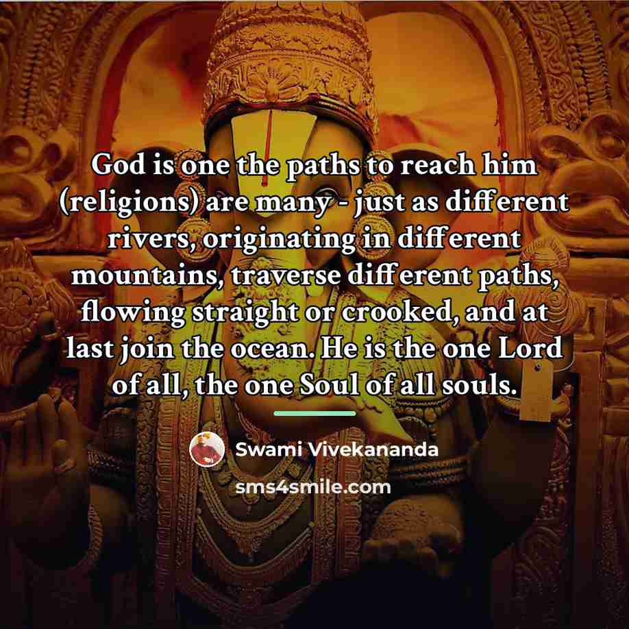 “God is one the paths to reach him (religions) are…” quote by Swami Vivekananda