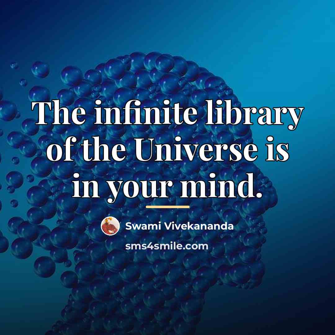 “The infinite library of the Universe is in your mind.…” quote by Swami Vivekananda