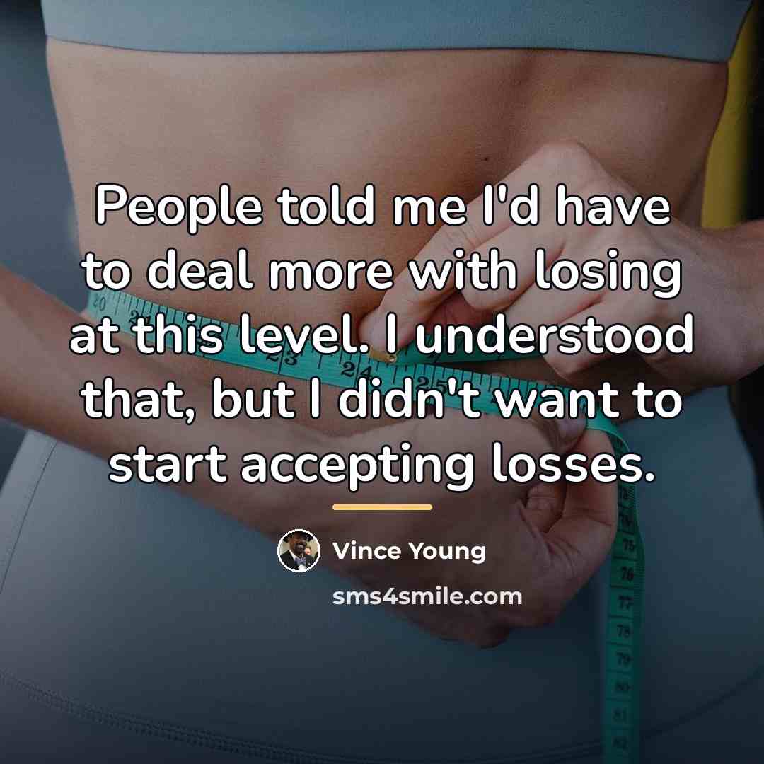 “People told me I'd have to deal more with losing…” quote by Vince Young