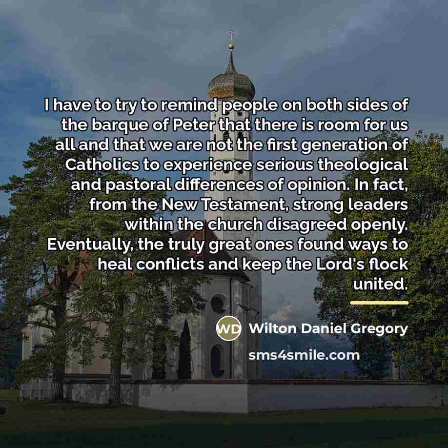 “I have to try to remind people on both sides…” quote by Wilton Daniel Gregory