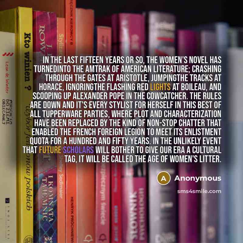 “In the last fifteen years or so, the women's novel…” quote by Anonymous
