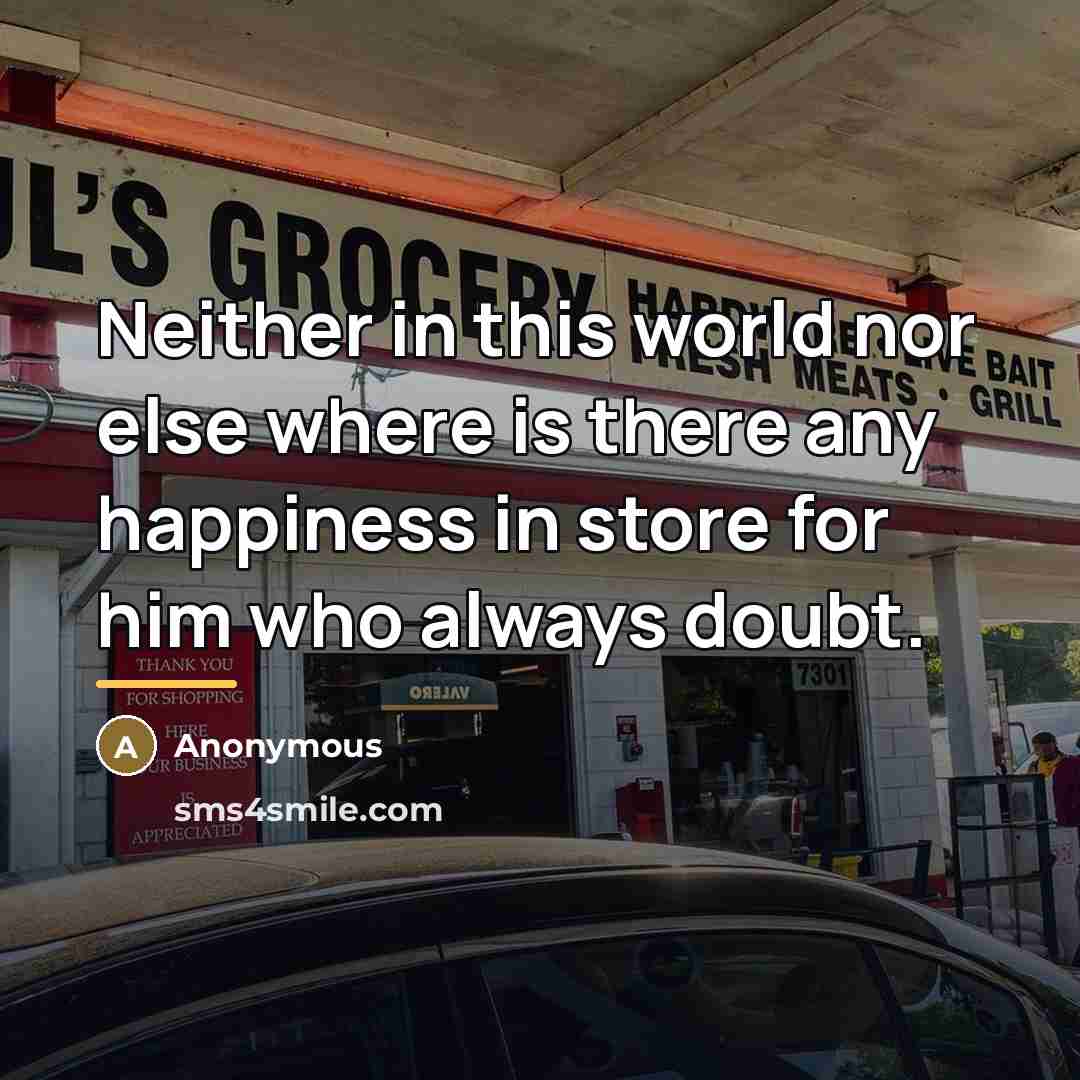 “Neither in this world nor else where is there any…” quote by Anonymous
