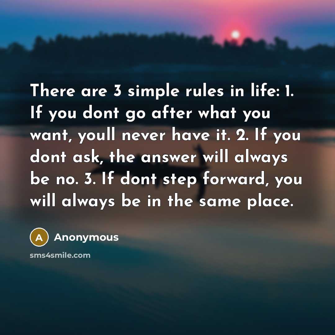 “There are 3 simple rules in life: 1. If you…” quote by Anonymous