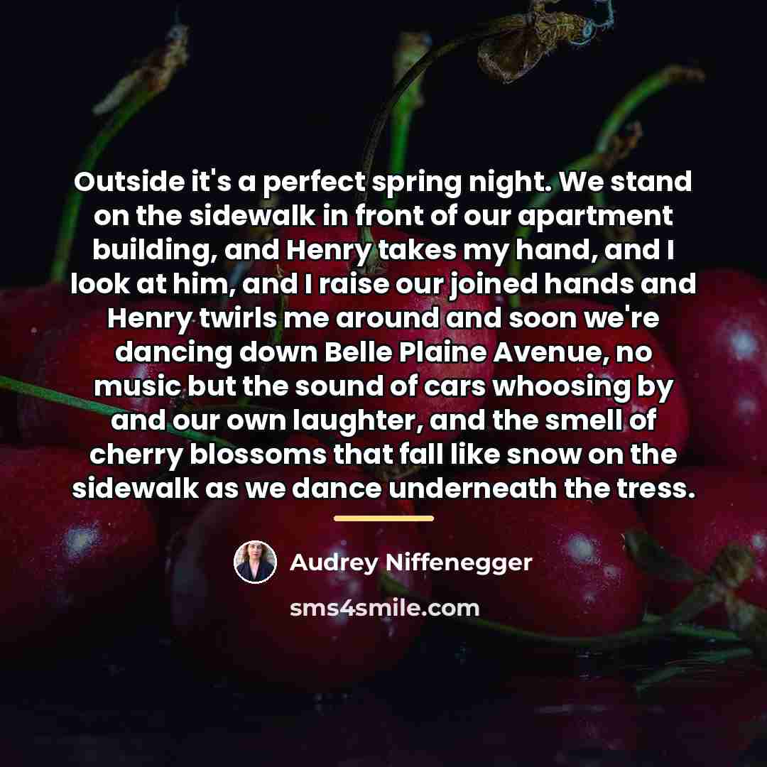 “Outside it's a perfect spring night. We stand on the…” quote by Audrey Niffenegger