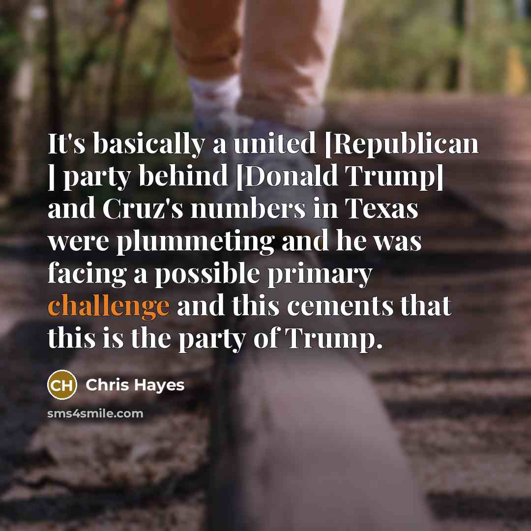 “It`s basically a united [Republican ] party behind [Donald Trump]…” quote by Chris Hayes