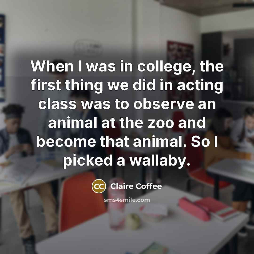 “When I was in college, the first thing we did…” quote by Claire Coffee