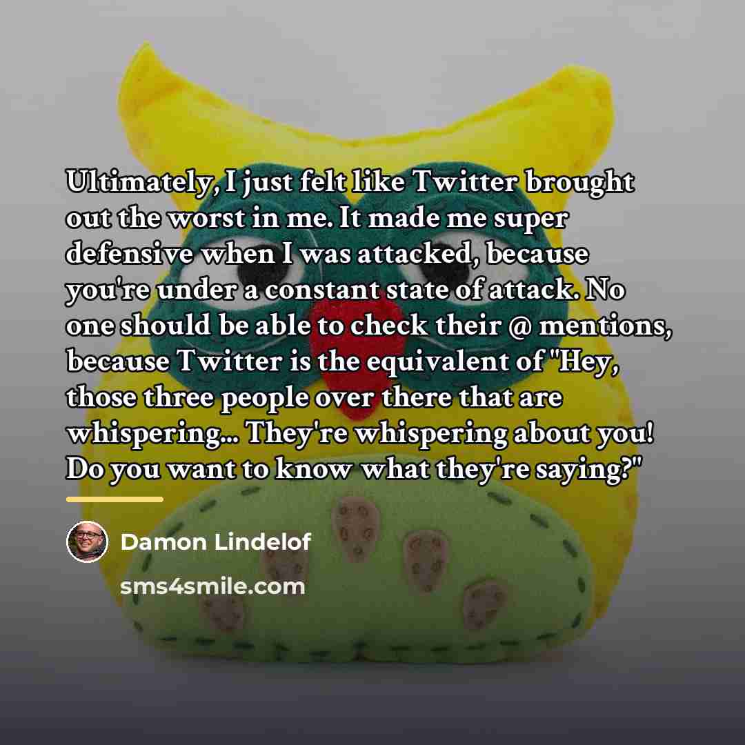 “Ultimately, I just felt like Twitter brought out the worst…” quote by Damon Lindelof