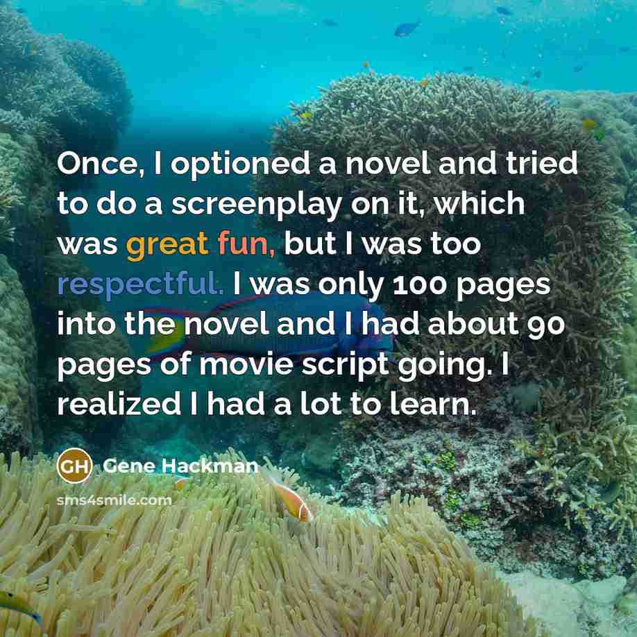 “Once, I optioned a novel and tried to do a…” quote by Gene Hackman