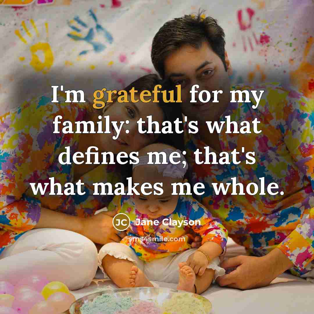 “I'm grateful for my family: that's what defines me; that's…” quote by Jane Clayson