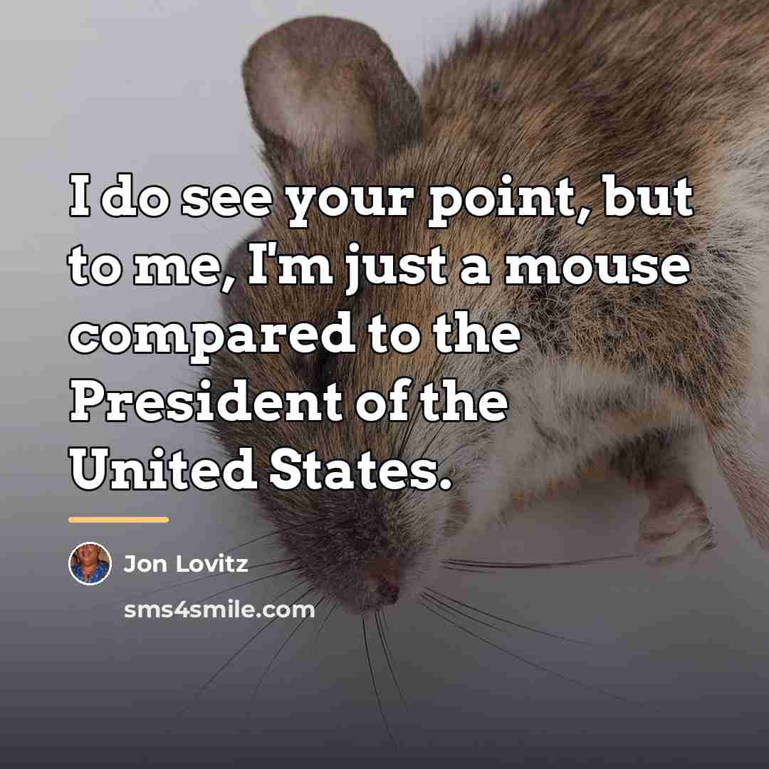 “I do see your point, but to me, I'm just…” quote by Jon Lovitz