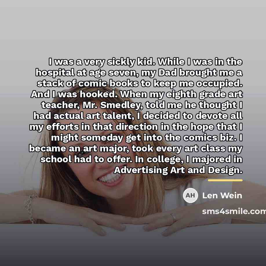 “I was a very sickly kid. While I was in…” quote by Len Wein