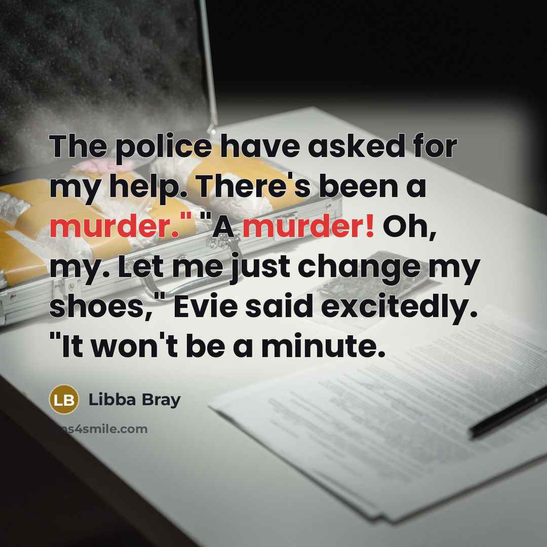 “The police have asked for my help. There's been a…” quote by Libba Bray