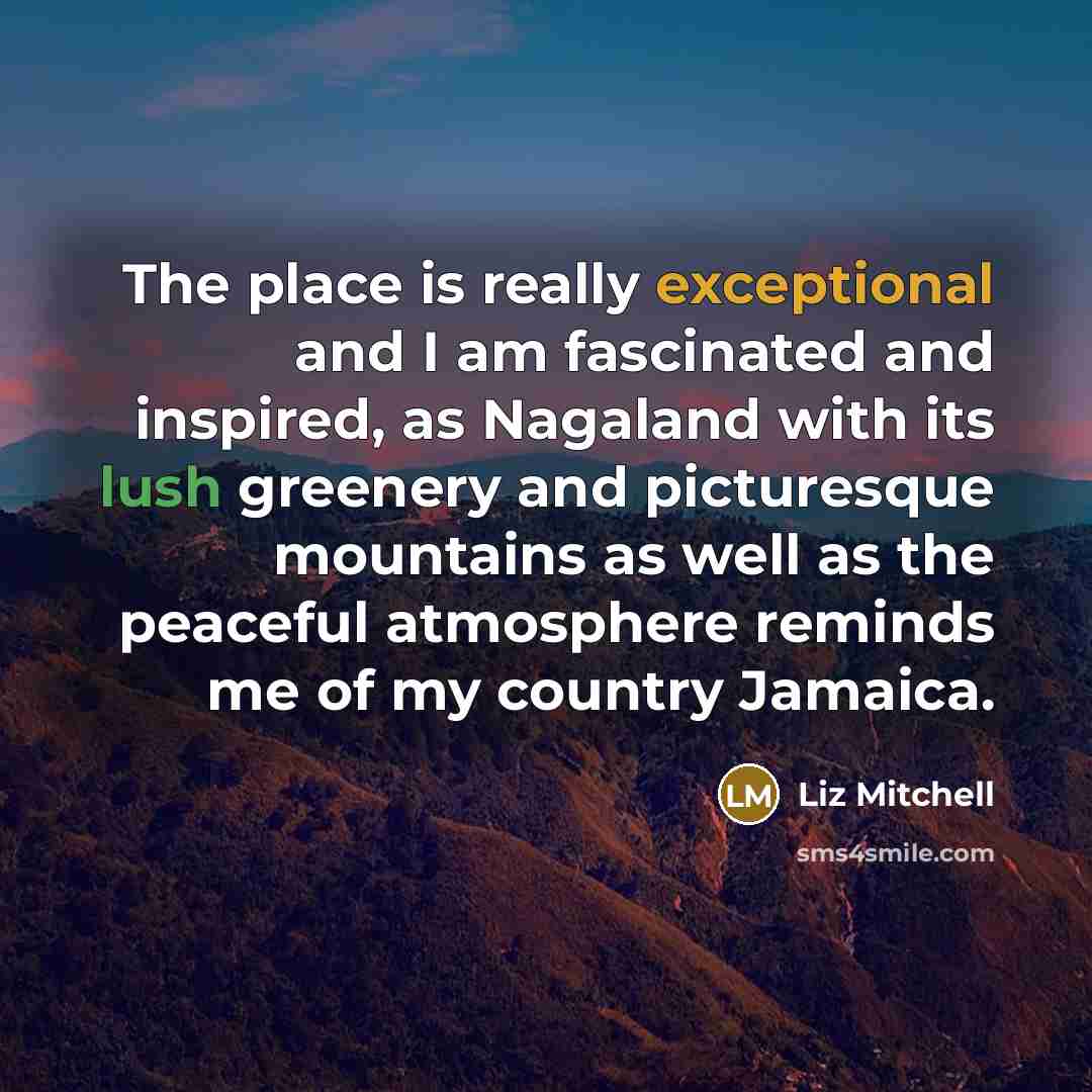“The place is really exceptional and I am fascinated and…” quote by Liz Mitchell