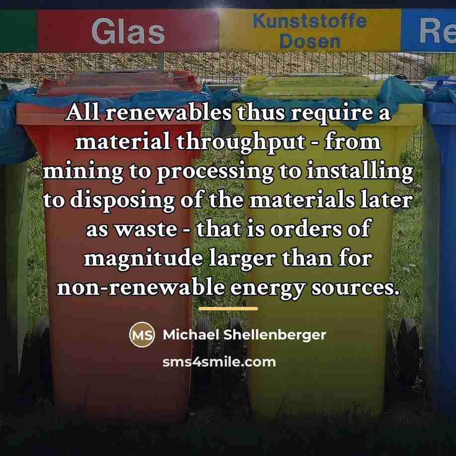 “All renewables thus require a material throughput - from mining…” quote by Michael Shellenberger