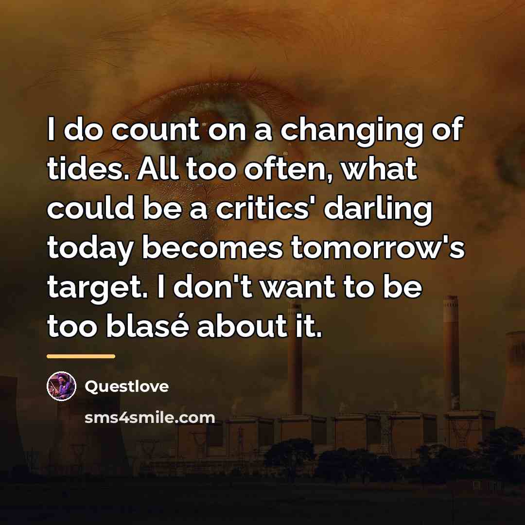 “I do count on a changing of tides. All too…” quote by Questlove