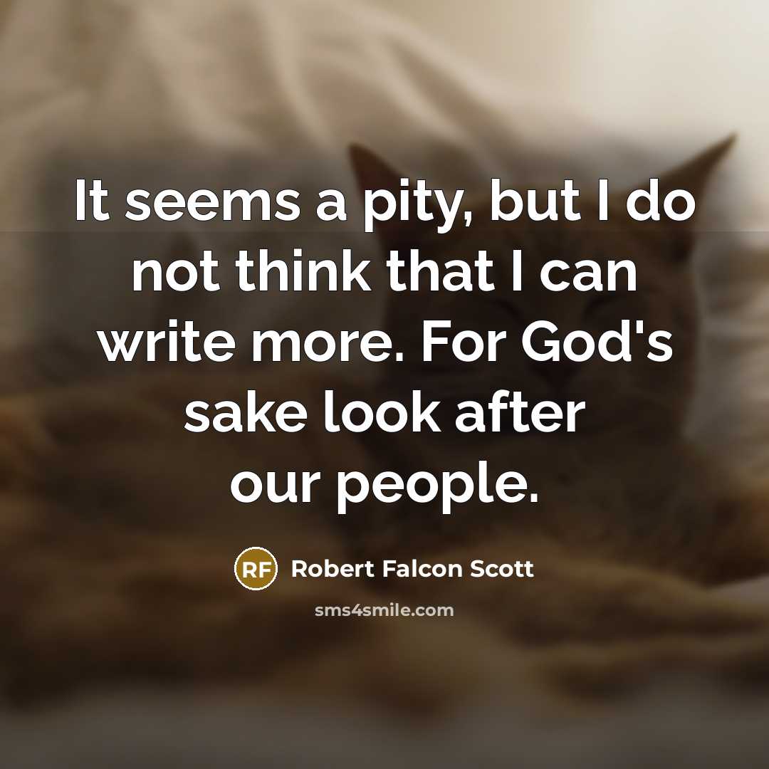 “It seems a pity, but I do not think that…” quote by Robert Falcon Scott