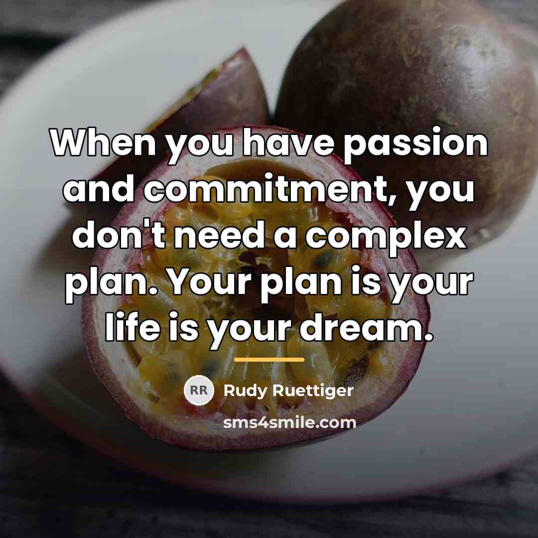 “When you have passion and commitment, you don't need a…” quote by Rudy Ruettiger