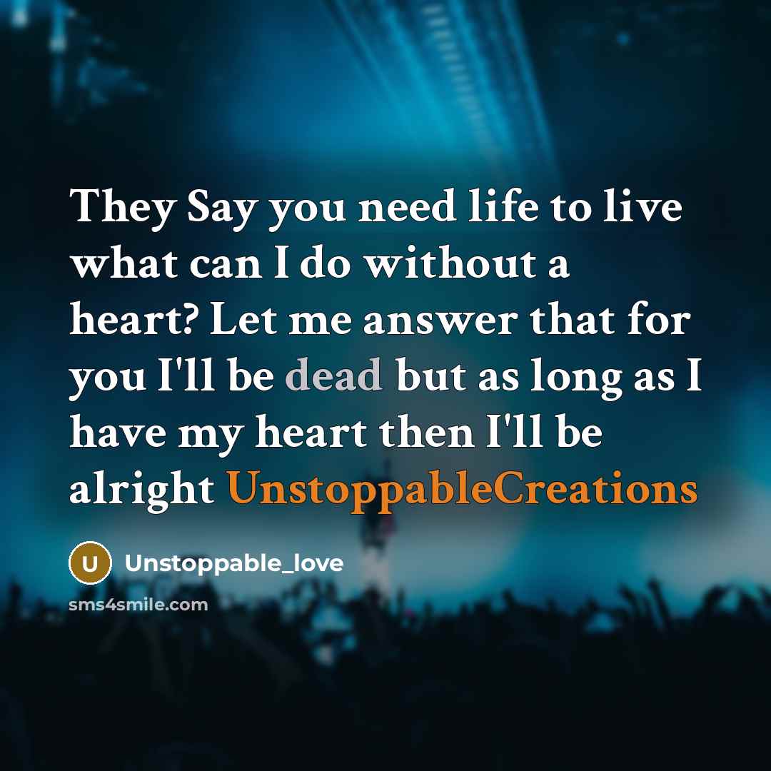 “They Say you need life to live what can I…” quote by Unstoppable_love