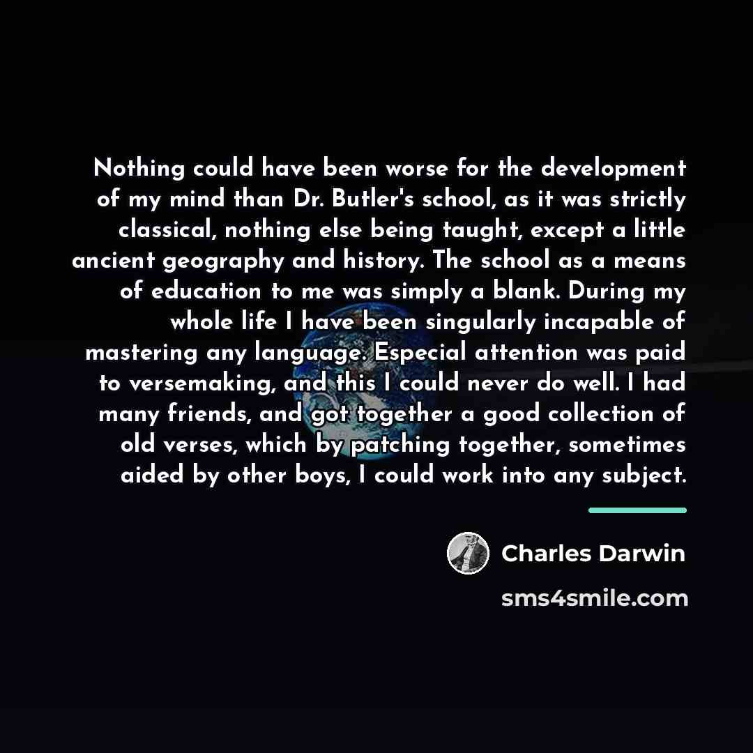“Nothing could have been worse for the development of my…” quote by Charles Darwin