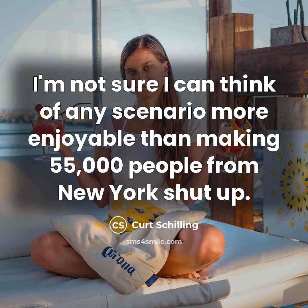 “I'm not sure I can think of any scenario more…” quote by Curt Schilling