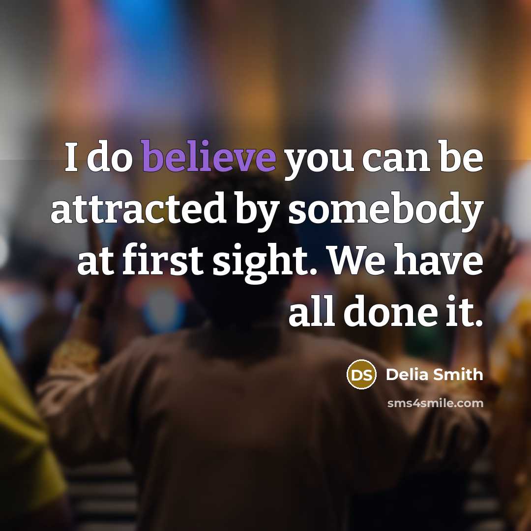 “I do believe you can be attracted by somebody at…” quote by Delia Smith