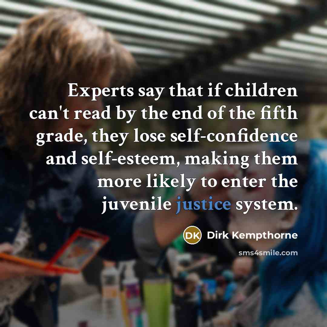 “Experts say that if children can't read by the end…” quote by Dirk Kempthorne