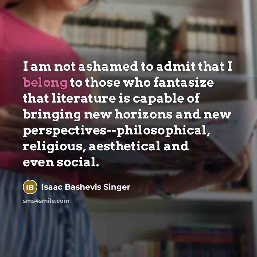 “I am not ashamed to admit that I belong to…” quote by Isaac Bashevis Singer