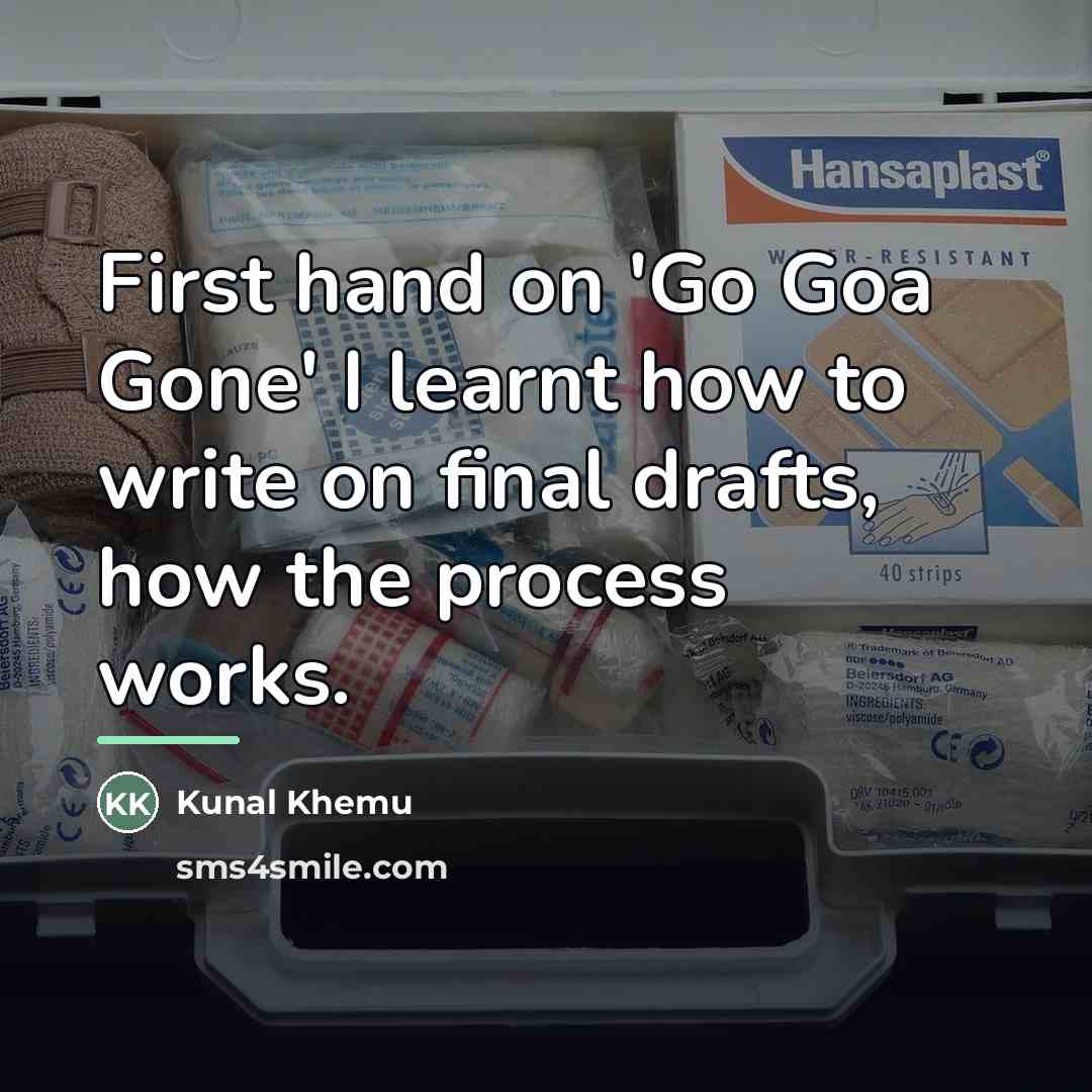 “First hand on 'Go Goa Gone' I learnt how to…” quote by Kunal Khemu