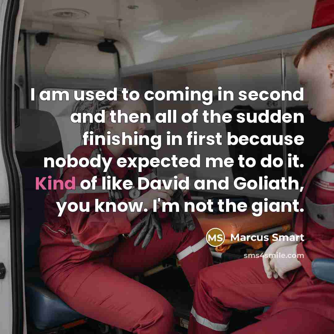 “I am used to coming in second and then all…” quote by Marcus Smart