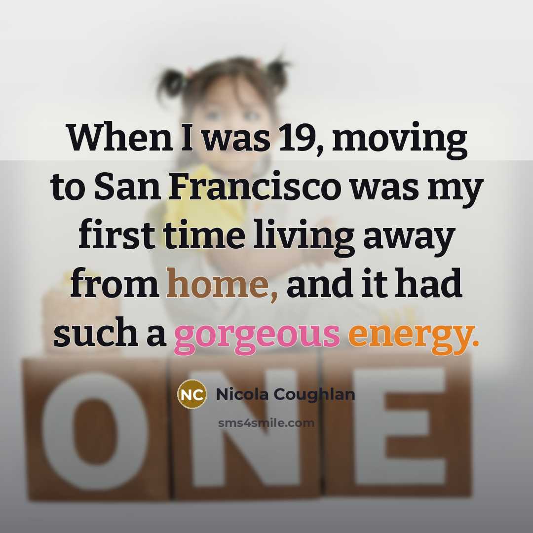 “When I was 19, moving to San Francisco was my…” quote by Nicola Coughlan