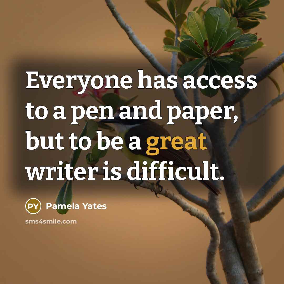 “Everyone has access to a pen and paper, but to…” quote by Pamela Yates