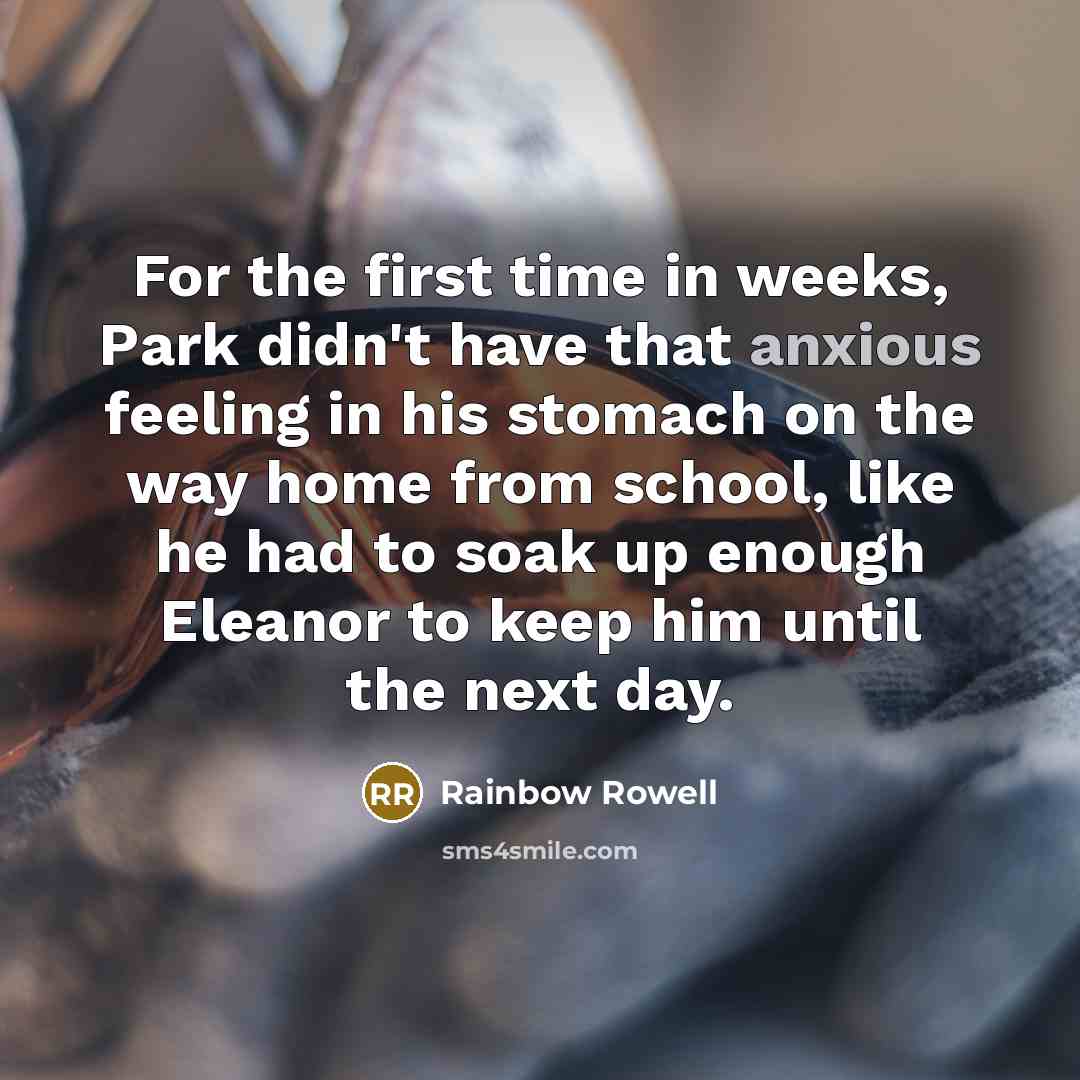 “For the first time in weeks, Park didn't have that…” quote by Rainbow Rowell