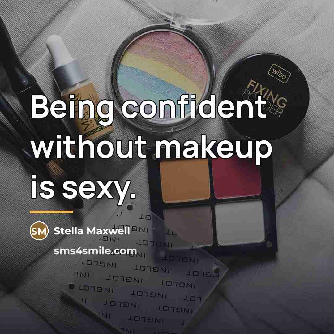 “Being confident without makeup is sexy.…” quote by Stella Maxwell